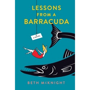 Lessons from a Barracuda - by Beth McKnight - 1 of 1