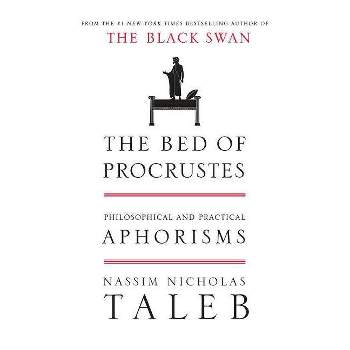 The Bed of Procrustes - (Incerto) by  Nassim Nicholas Taleb (Hardcover)