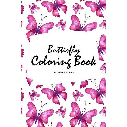 Download Butterfly Coloring Book For Teens And Young Adults 6x9 Coloring Book Activity Book By Sheba Blake Paperback Target