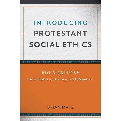 Introducing Protestant Social Ethics - (Paperback)