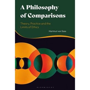 A Philosophy of Comparisons - by  Hartmut Von Sass (Paperback) - 1 of 1