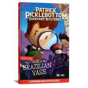 The Patrick Picklebottom Mysteries, Book 1 (Revised, 2nd Edition) - by  MR Jay (Hardcover) - 1 of 1