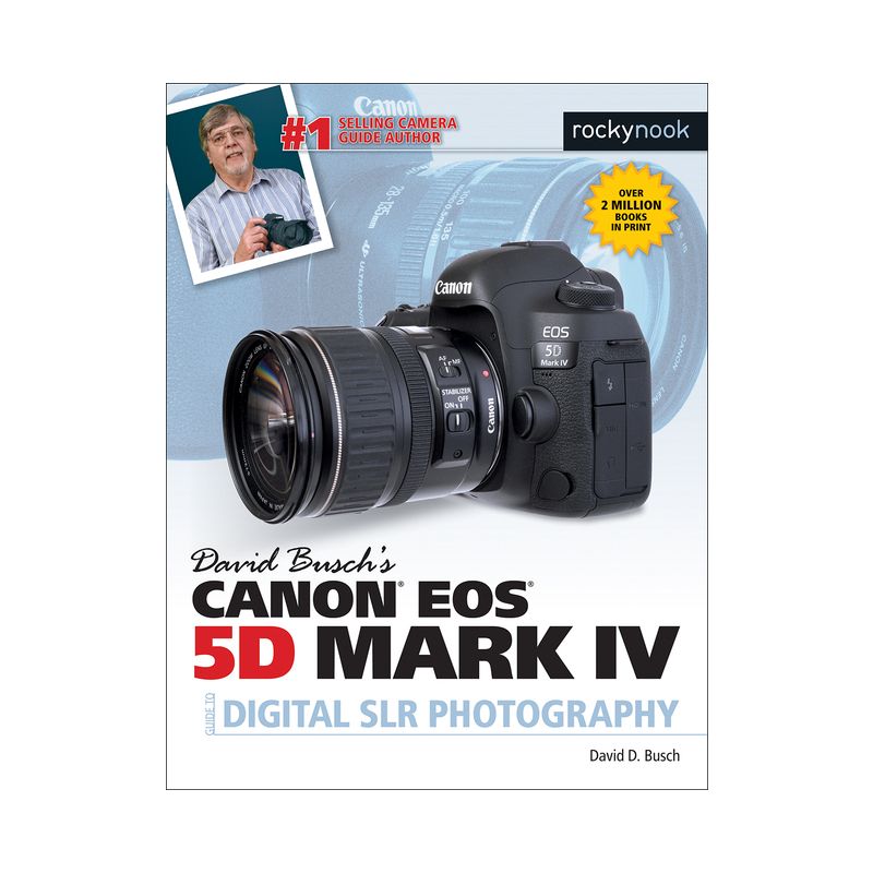David Busch's Canon EOS 5d Mark IV Guide to Digital Slr Photography - (The David Busch Camera Guide) by  David D Busch (Paperback), 1 of 2
