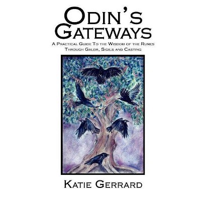 Odin's Gateways - by  Katie Gerrard (Paperback)