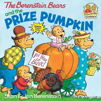 The Berenstain Bears and the Prize Pumpkin - (First Time Books(r)) by  Stan Berenstain & Jan Berenstain (Paperback)