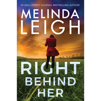Right Behind Her - (Bree Taggert) by  Melinda Leigh (Paperback)