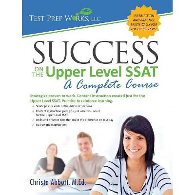 Success on the Upper Level SSAT - by  Christa B Abbott M Ed (Paperback)