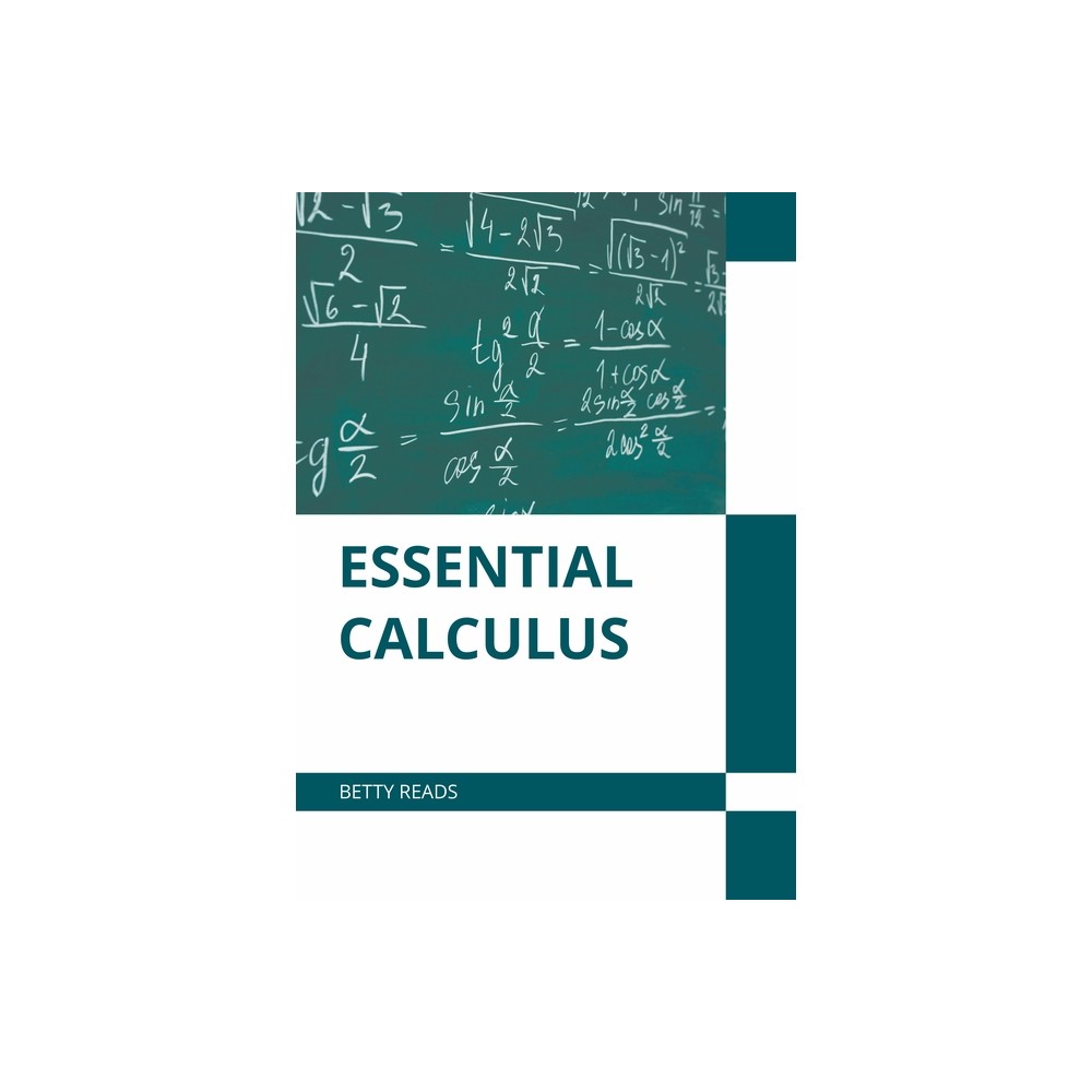 Essential Calculus - by Betty Reads (Hardcover)