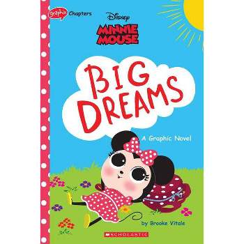 Minnie Mouse: Big Dreams (Disney Original Graphic Novel) - by  Brooke Vitale (Hardcover)