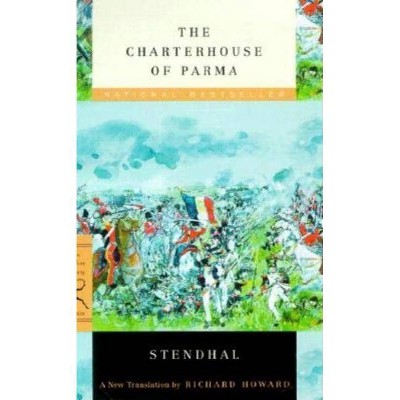 The Charterhouse of Parma - (Modern Library Classics) by  Stendhal (Paperback)