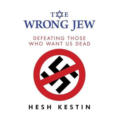 The Wrong Jew - by  Hesh Kestin (Hardcover)