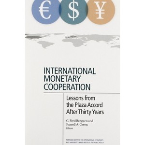 International Monetary Cooperation - by  C Fred Bergsten & Russell Green (Paperback) - 1 of 1