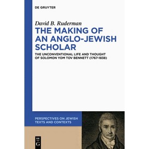 The Making of an Anglo-Jewish Scholar - (Perspectives on Jewish Texts and Contexts) by  David B Ruderman (Hardcover) - 1 of 1