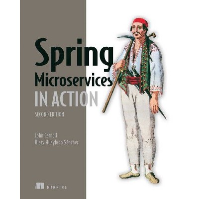 Spring Microservices in Action, Second Edition - by  John Carnell & Illary Huaylupo Sánchez (Paperback)