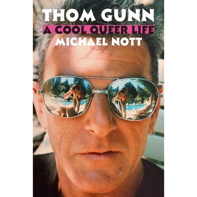 Thom Gunn - by  Michael Nott (Hardcover)
