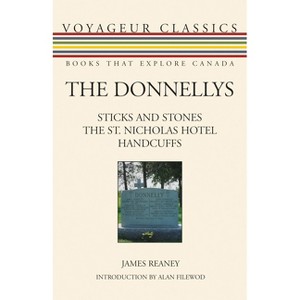 The Donnellys - (Voyageur Classics) by  James Reaney (Paperback) - 1 of 1