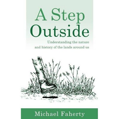 A Step Outside - by  Michael Faherty (Paperback)