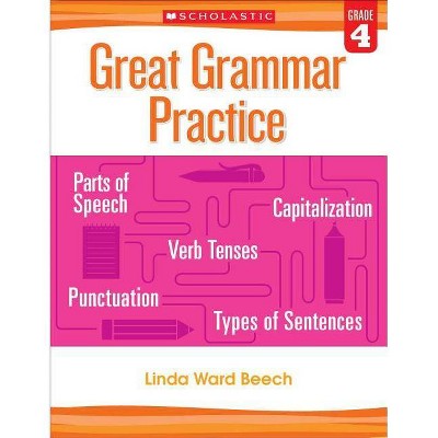 Great Grammar Practice: Grade 4 - by  Linda Beech (Paperback)