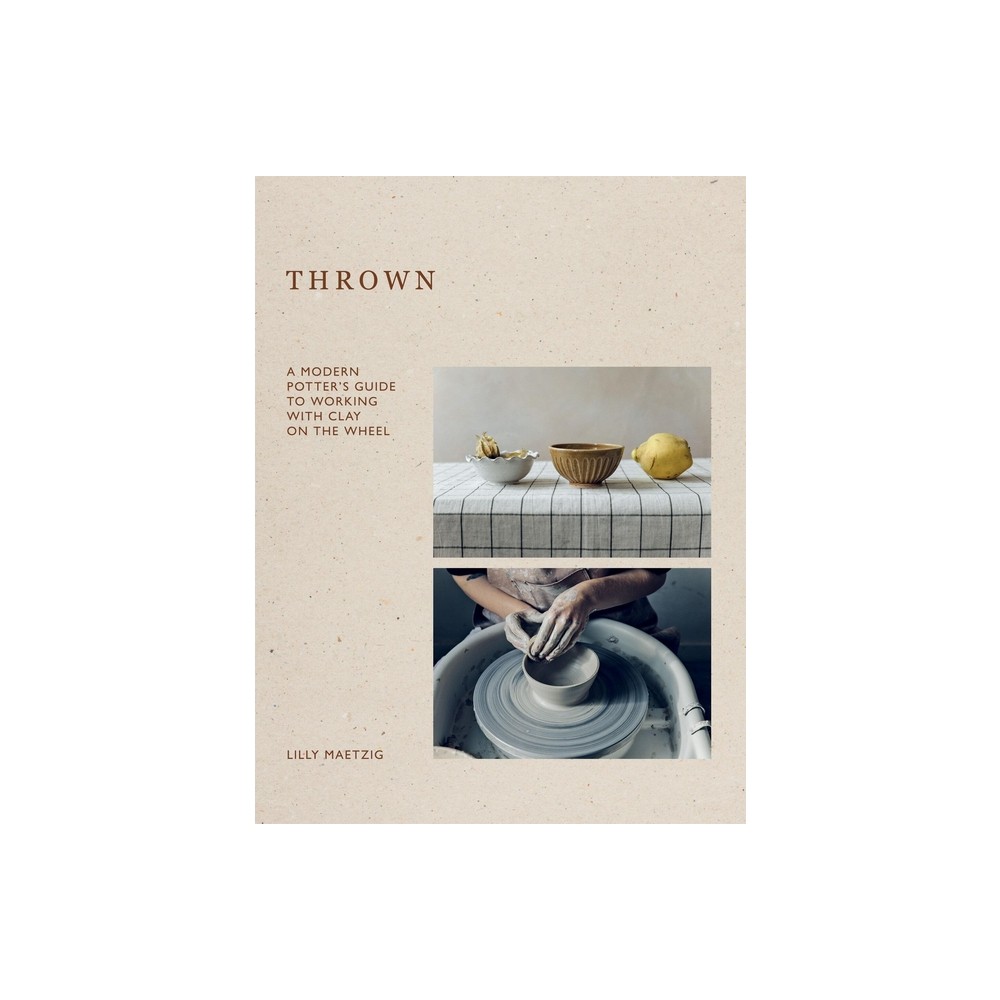 Thrown - by Lilly Maetzig (Hardcover)