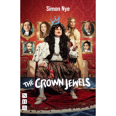 The Crown Jewels - by  Simon Nye (Paperback)