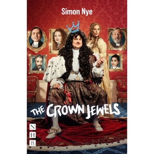 The Crown Jewels - by  Simon Nye (Paperback) - 1 of 1