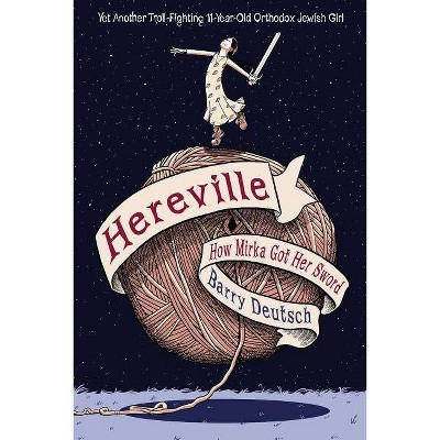 Hereville - by  Barry Deutsch (Hardcover)