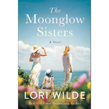 The Moonglow Sisters - by  Lori Wilde (Paperback)