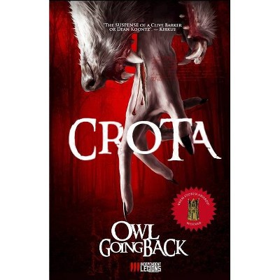 Crota - by  Owl Goingback (Paperback)