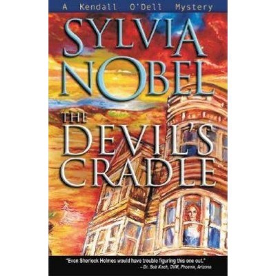 The Devil's Cradle - (Kendall O'Dell Mysteries) 2nd Edition,Large Print by  Sylvia Nobel (Paperback)