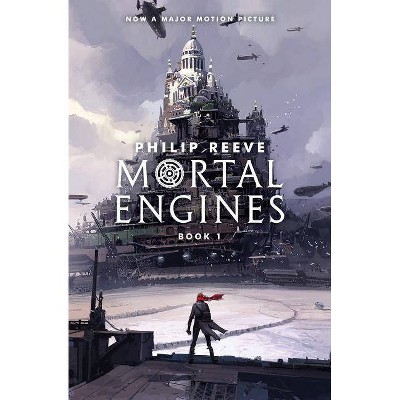 Mortal Engines (Mortal Engines, Book 1), 1 - by  Philip Reeve (Paperback)