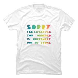 Men's Design By Humans The Lifestyle You Ordered Is Currently Out Of Stock By OmegaAlpha T-Shirt - 1 of 2