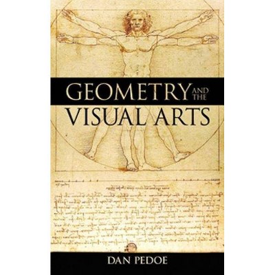 Geometry and the Visual Arts - (Dover Books on Mathematics) by  Dan Pedoe (Paperback)