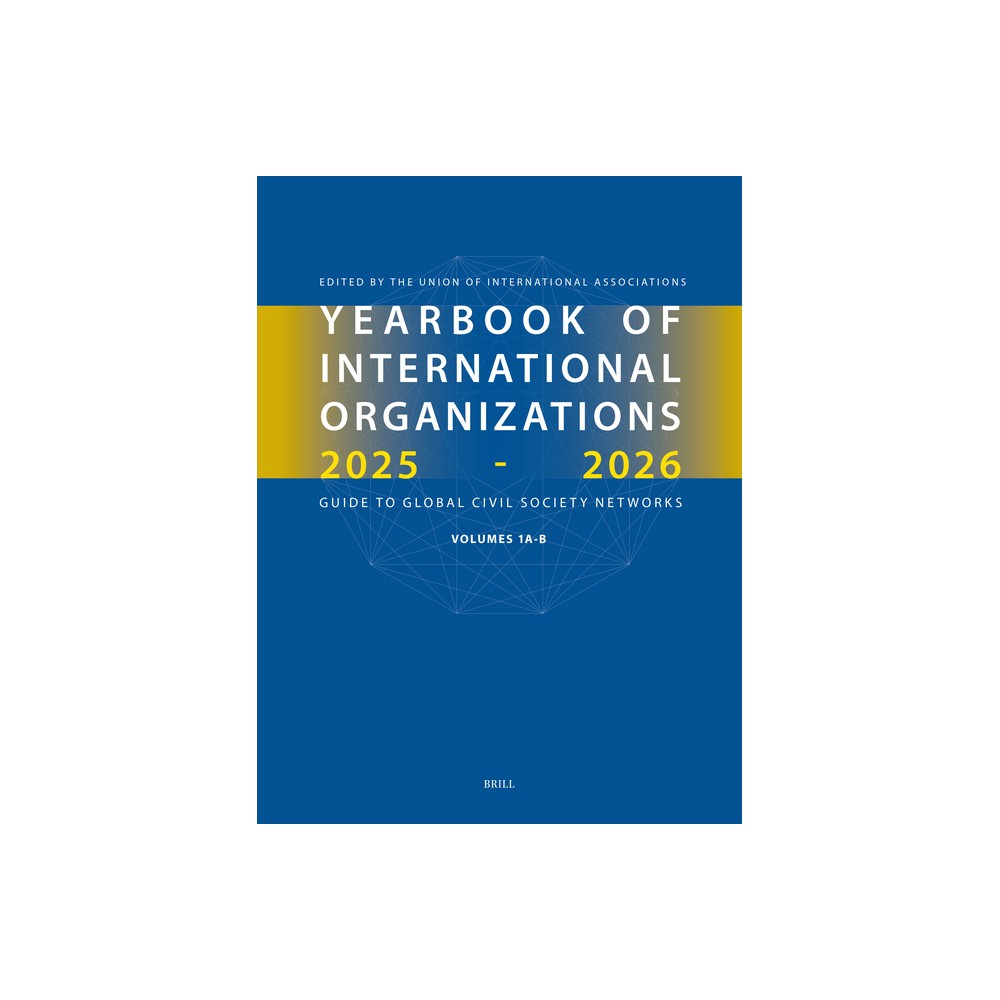 Yearbook of International Organizations 2025-2026, Volumes 1a & 1b (Set) - (Yearbook of International Organizations: Organization Descri) (Hardcover)
