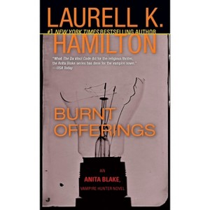 Burnt Offerings - (Anita Blake, Vampire Hunter) by  Laurell K Hamilton (Paperback) - 1 of 1