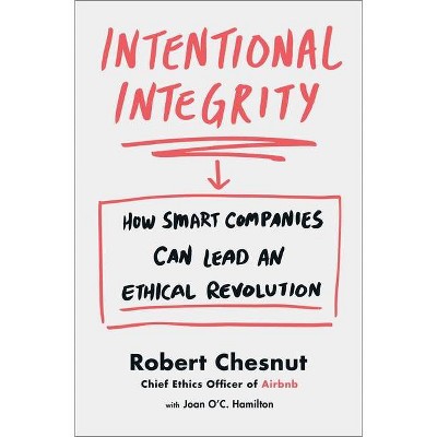 Intentional Integrity - by  Robert Chesnut (Hardcover)