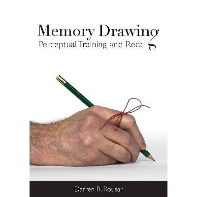 Memory Drawing - by  Darren R Rousar (Paperback)