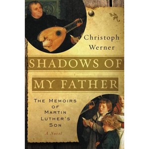 Shadows of My Father - by  Christoph Werner (Paperback) - 1 of 1