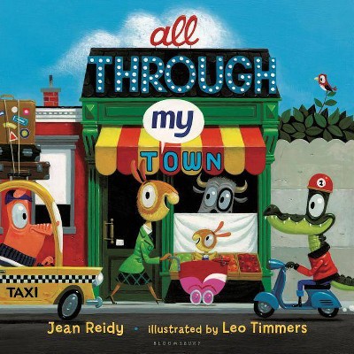  All Through My Town - by  Jean Reidy (Hardcover) 