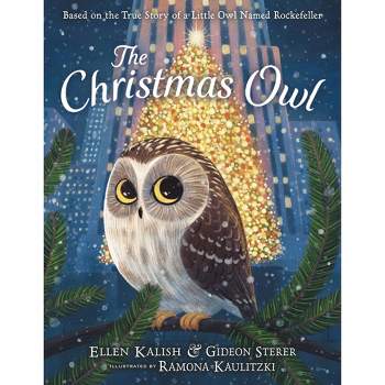 The Christmas Owl - by Gideon Sterer & Ellen Kalish (Hardcover)