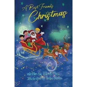 A Best Friend's Christmas - by  Patrick Moss (Paperback) - 1 of 1