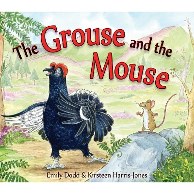 The Grouse and the Mouse - (Picture Kelpies) by  Emily Dodd (Paperback)