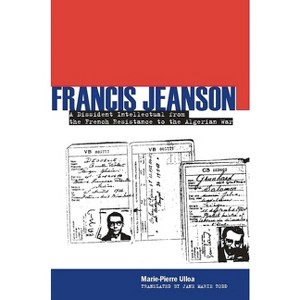 Francis Jeanson - by  Marie-Pierre Ulloa (Hardcover) - 1 of 1