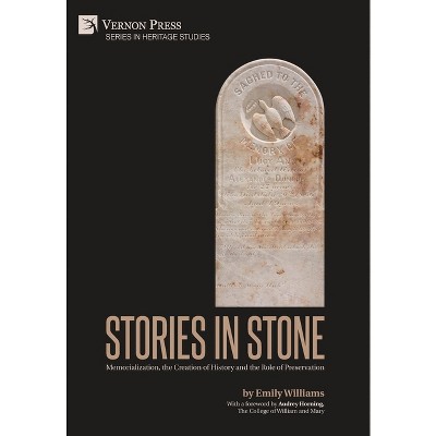 Stories in Stone - (Heritage Studies) by  Emily Williams (Hardcover)