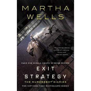 Exit Strategy - (Murderbot Diaries) by  Martha Wells (Hardcover)