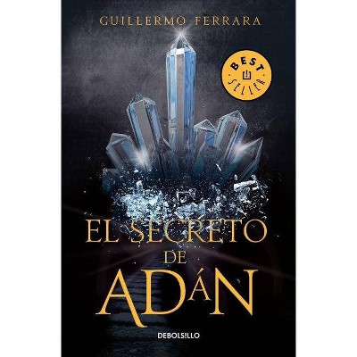 El Secreto de Adán / Adan's Secret - by  Guillermo Ferrara (Paperback)