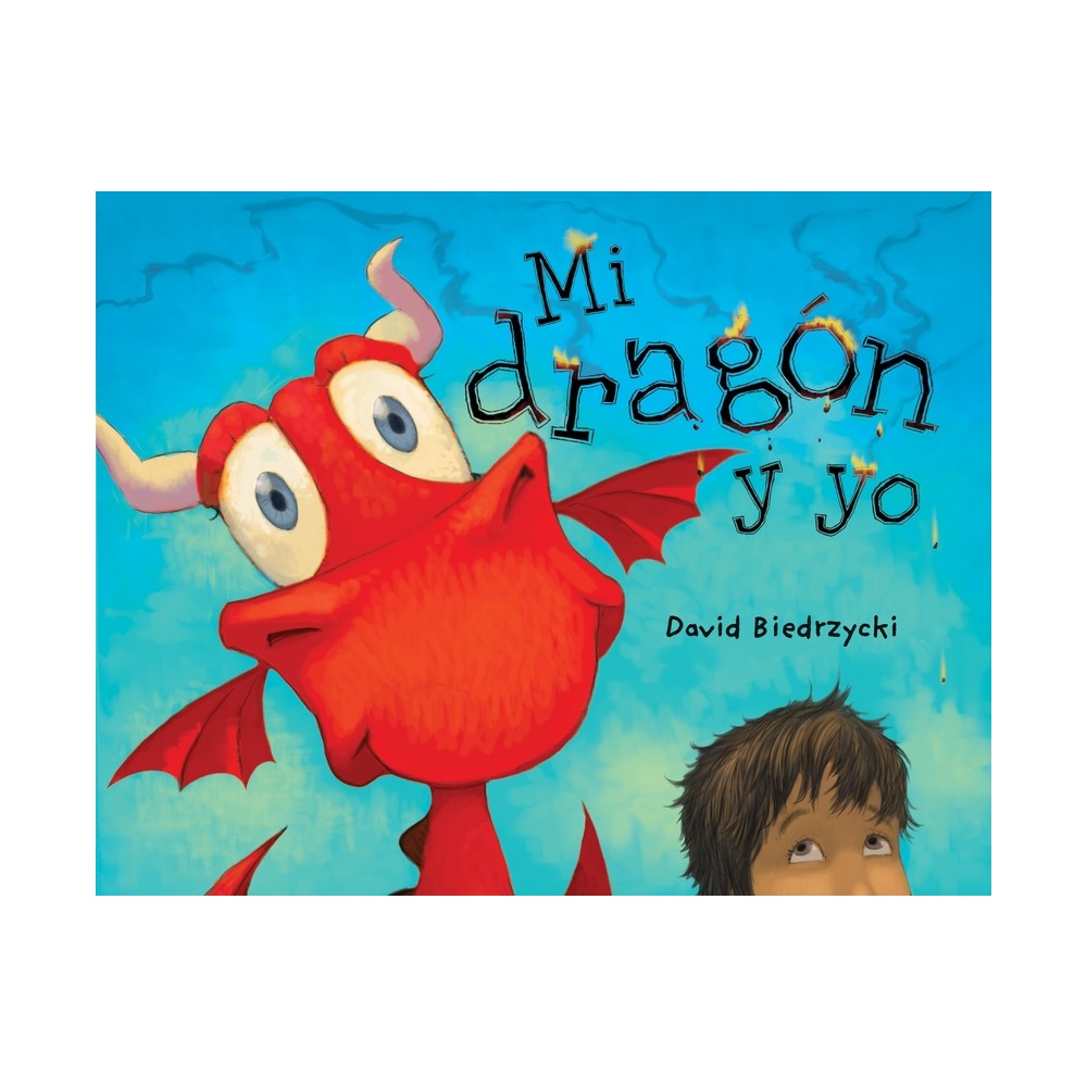 Mi Dragn Y Yo - (Me and My Dragon) by David Biedrzycki (Paperback)