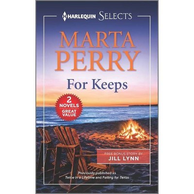 For Keeps - by  Marta Perry & Jill Lynn (Paperback)