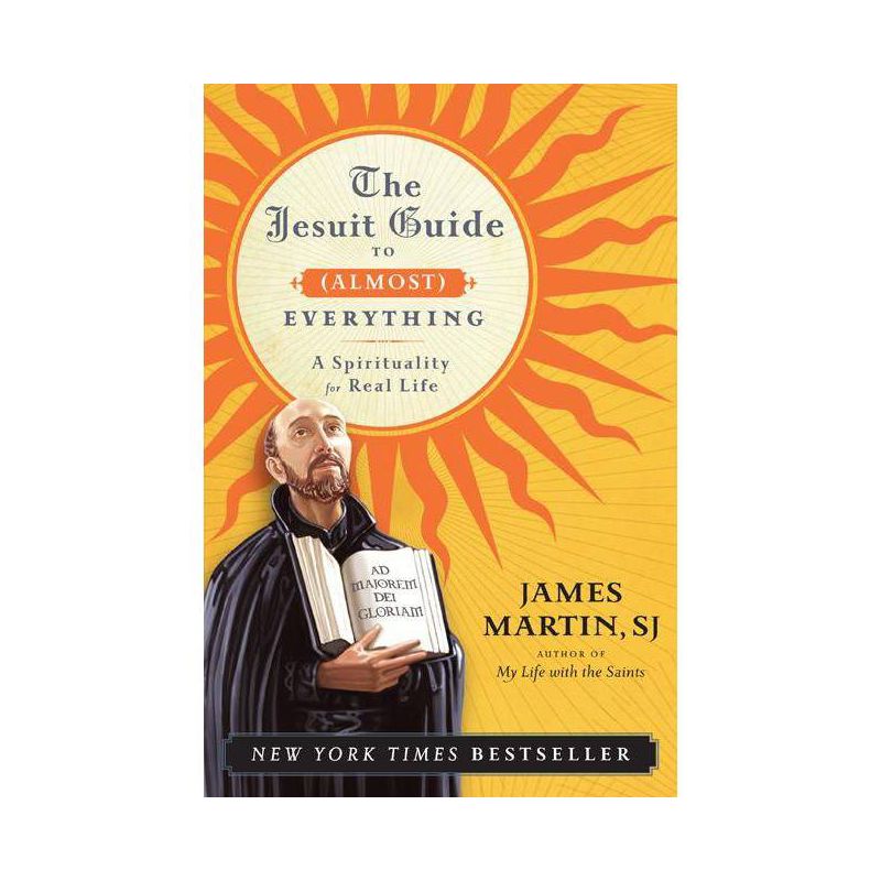 Jesuit Guide to (Almost) Everything PB - by  James Martin (Paperback), 1 of 2