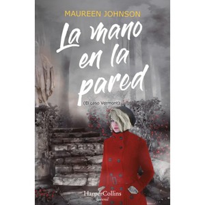 La Mano En La Pared (El Caso Vermont) - by  Maureen Johnson (Paperback) - 1 of 1