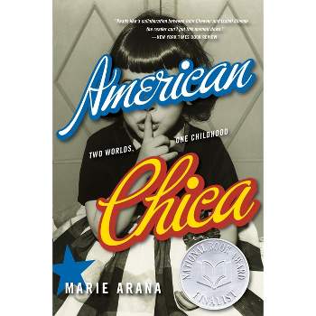 American Chica - by  Marie Arana (Paperback)